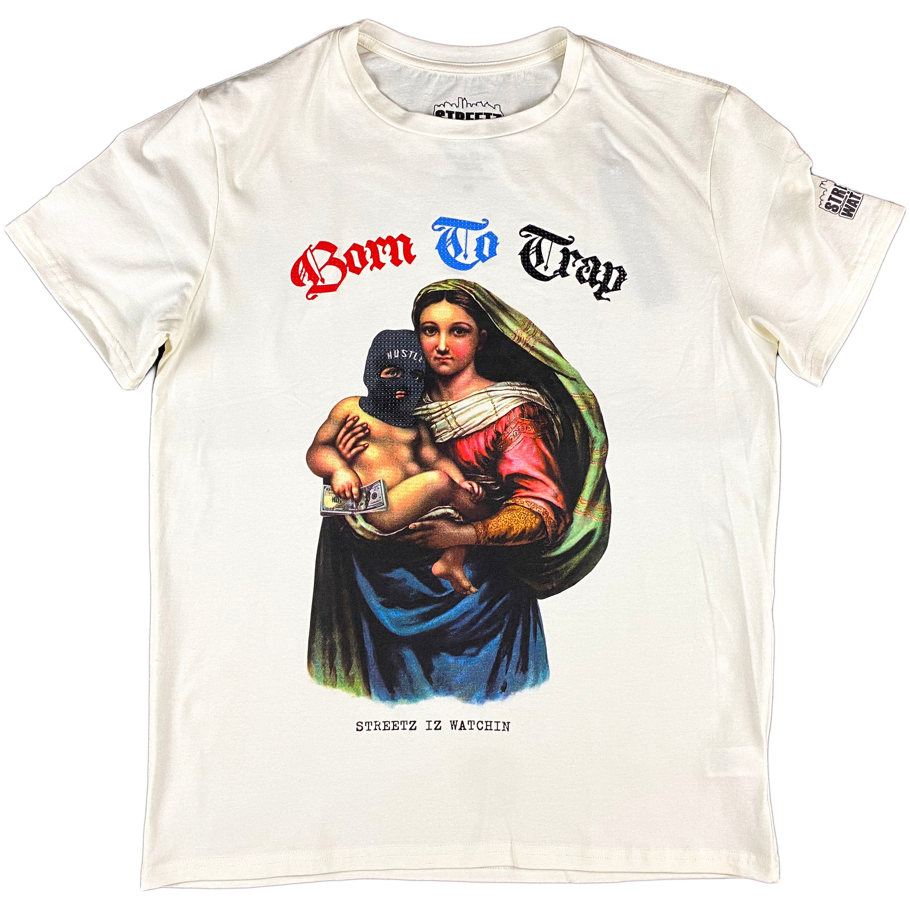 Streetz Iz Watchin - Born To Trap (cream)