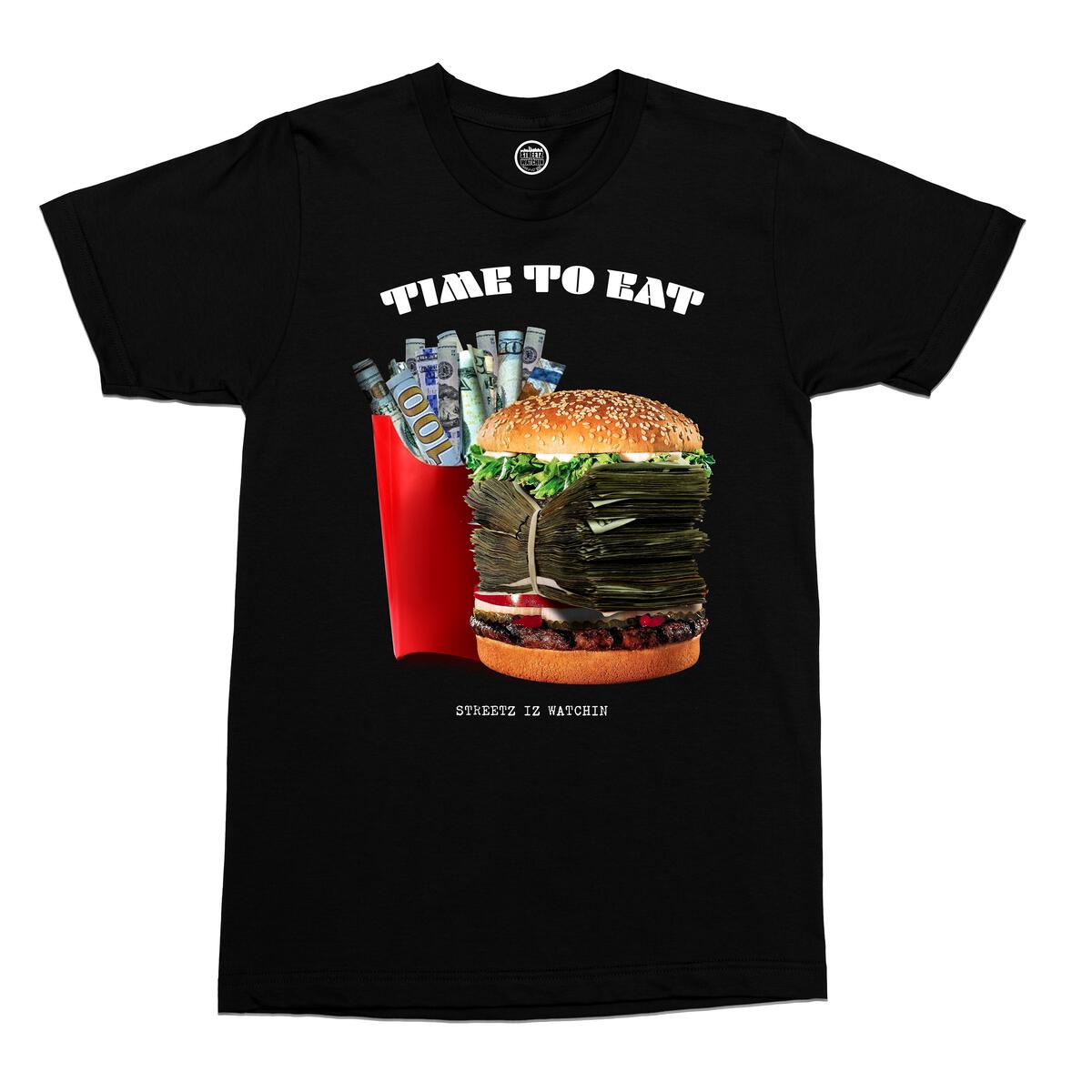 STREET IZ WATCHIN - TIME TO EAT MEN TEE
