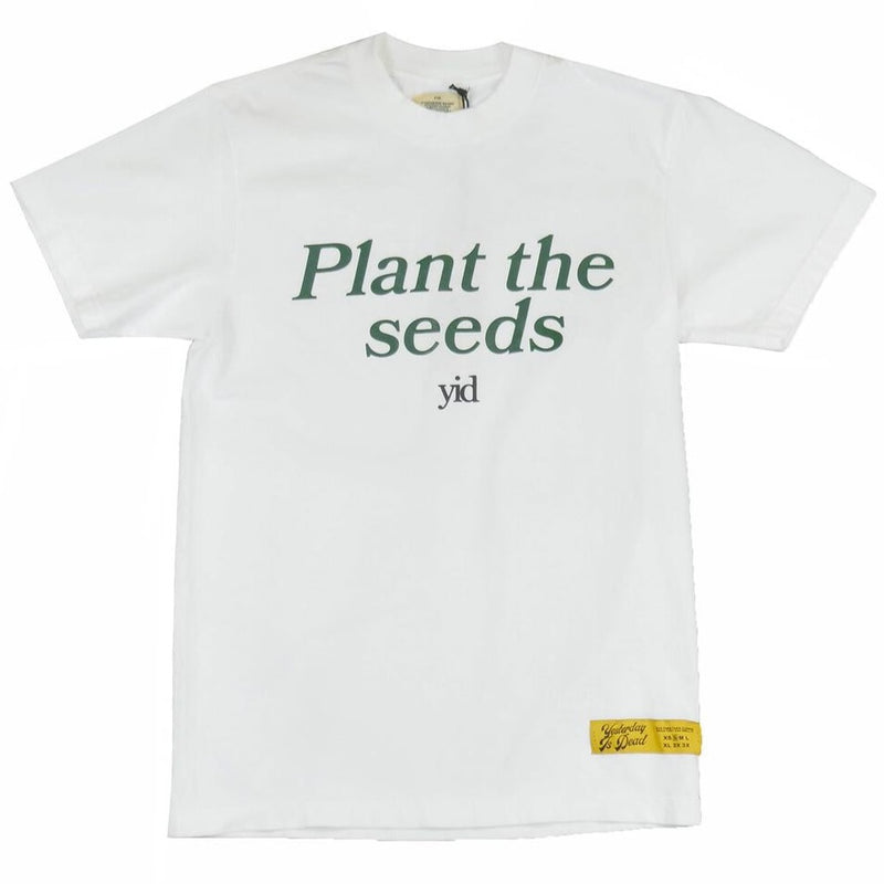 YESTERDAY IS DEAD - PLANT THE SEEDS - WHITE